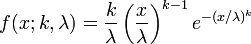 f(x;k,\lambda) = {k \over \lambda} \left({x \over \lambda}\right)^{k-1} e^{-(x/\lambda)^k}\,